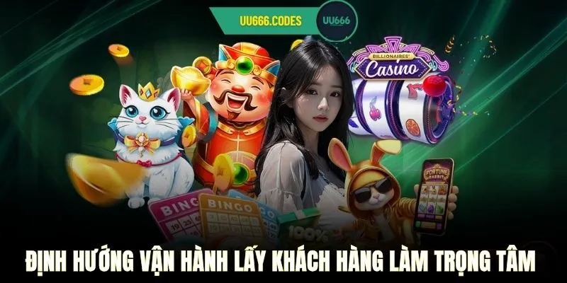 Định hướng vận hành lấy khách hàng làm trọng tâm