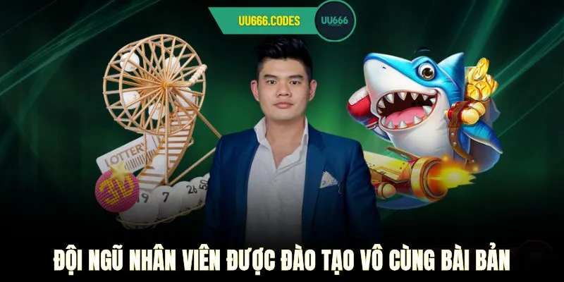 Đội ngũ nhân viên được đào tạo vô cùng bài bản