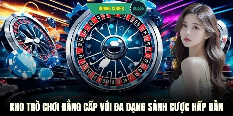 Kho trò chơi đẳng cấp với đa dạng sảnh cược hấp dẫn