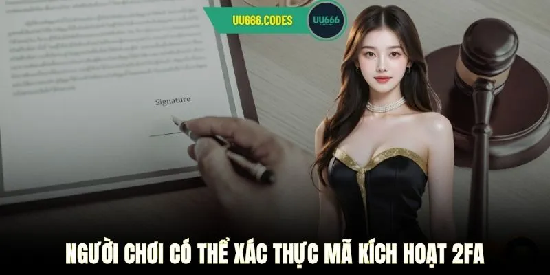 Người chơi có thể xác thực mã kích hoạt 2FA