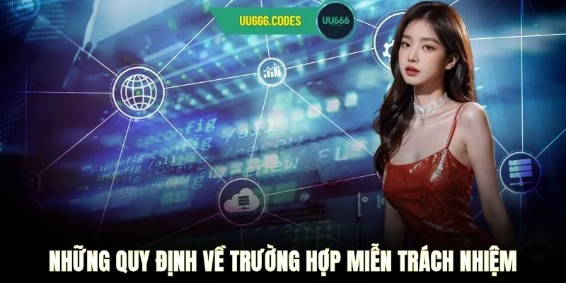 Những quy định về trường hợp miễn trách nhiệm