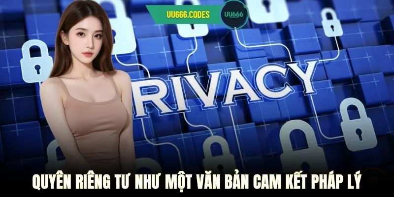 Quyên riêng tư như một văn bản cam kết pháp lý