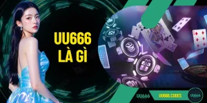UU666 Là Gì