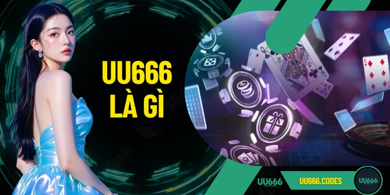 UU666 Là Gì
